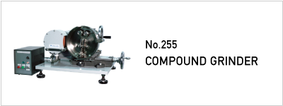 No.255 COMPOUND GRINDER