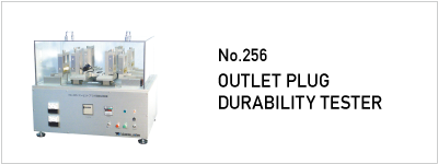 No.256 OUTLET PLUG DURABILITY TESTER