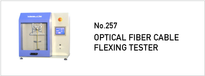 No.257 OPTICAL FIBER CABLE FLEXING TESTER